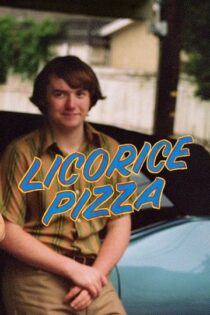 دانلود فیلم Licorice Pizza 2021 پیتزای شیرین بیان