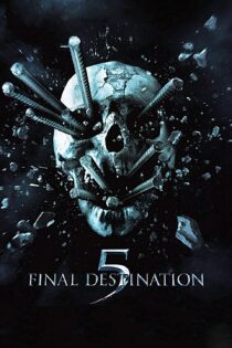 دانلود فیلم Final Destination 5 2011 مقصد نهایی 5