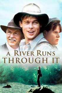 دانلود فیلم A River Runs Through It 1992 رودخانه خاطرات