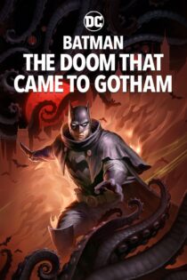 دانلود انیمیشن Batman: The Doom That Came to Gotham 2023 بتمن: عذابی که به گاتهام رسید