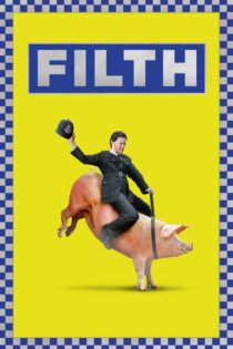 دانلود فیلم Filth 2013 کثافت