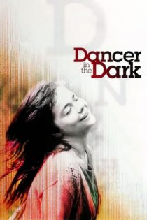 دانلود فیلم Dancer in the Dark 2000 رقصنده در تاریکی