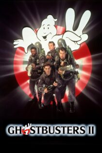 دانلود فیلم Ghostbusters II 1989 شکارچیان روح ۲