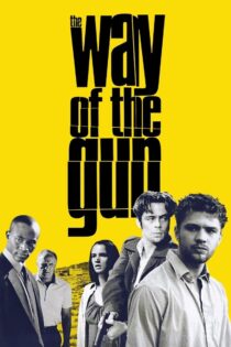 دانلود فیلم The Way of the Gun 2000 روش اسلحه