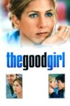 دانلود فیلم The Good Girl 2002 دختر خوب