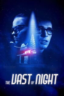 دانلود فیلم The Vast of Night 2019 گستره شب