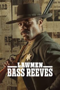 دانلود سریال Lawmen: Bass Reeves مرد قانون: باس ریوز