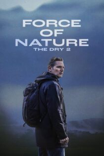 دانلود فیلم Force of Nature: The Dry 2 2024 نیروی طبیعت: خشکسالی 2