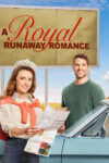 دانلود فیلم A Royal Runaway Romance 2022 یک عاشقانه فراری سلطنتی